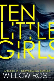 Ten Little Girls (Rebekka Franck Book 9) Ten Little Girls (Rebekka Franck Book 9)