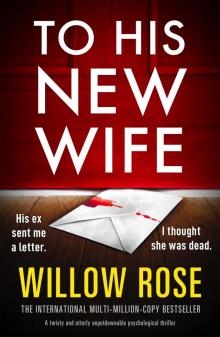 To His New Wife: A twisty and utterly unputdownable psychological thriller