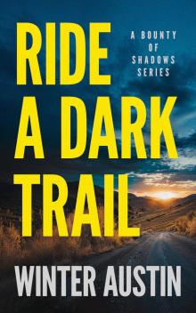 Ride a Dark Trail Ride a Dark Trail