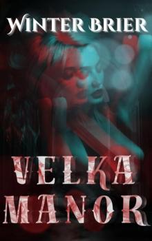 Velka Manor: A Dark Romance (Twisted Bloodline)