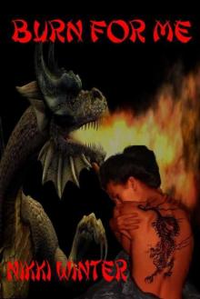 Burn For Me (Year of the Dragon) Burn For Me (Year of the Dragon)