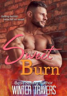 Sweet Burn (Sweet Love Book 1) Sweet Burn (Sweet Love Book 1)