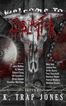 Welcome to the Splatter Club (Welcome to the Club Book 1) Welcome to the Splatter Club (Welcome to the Club Book 1)