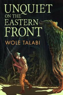 Unquiet on the Eastern Front Unquiet on the Eastern Front