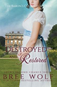Destroyed & Restored - The Baron's Courageous Wife Destroyed & Restored - The Baron's Courageous Wife