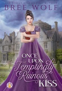 Once Upon a Temptingly Ruinous Kiss: #2 The Whickertons in Love Once Upon a Temptingly Ruinous Kiss: #2 The Whickertons in Love