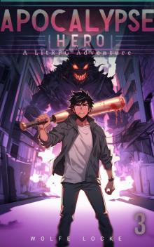 Apocalypse Hero 3: A LitRPG Adventure