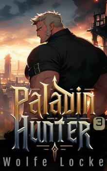 Paladin Hunter 3: A LitRPG Adventure