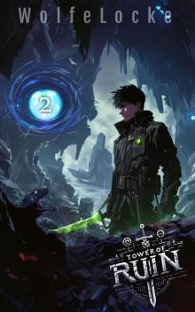 Tower of Ruin 2: A LitRPG Adventure (Afterlife) Tower of Ruin 2: A LitRPG Adventure (Afterlife)