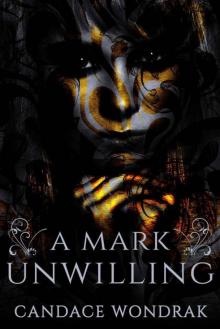 A Mark Unwilling (The Reckoning Book 1)