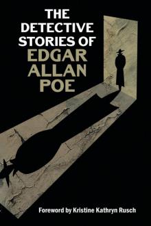 The Detective Stories of Edgar Allan Poe The Detective Stories of Edgar Allan Poe