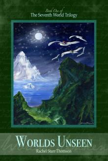 Rachel Starr Thomson - Seventh World Trilogy 01 Rachel Starr Thomson - Seventh World Trilogy 01