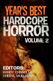 Year's Best Hardcore Horror Volume 2 Year's Best Hardcore Horror Volume 2