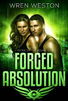 Forged Absolution (Fates of the Bound Book 4)