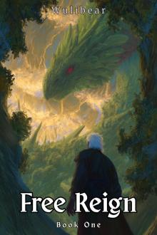 Free Reign Book 1: An OP MC LitRPG Isekai (Free Reign - An OP MC LitRPG Isekai)