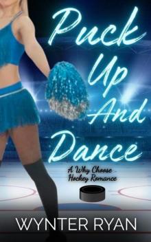 Puck Up And Dance: A Why Choose Hockey Romance Puck Up And Dance: A Why Choose Hockey Romance