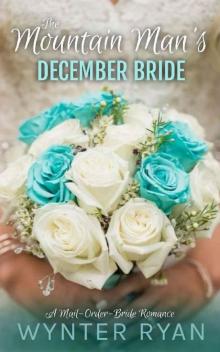 The Mountain Man's December Bride: A Mail-Order-Bride Romance