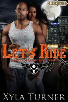 Let's Ride (Legion of Guardians Book 2) Let's Ride (Legion of Guardians Book 2)