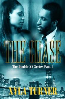 The Chase I (Double XX Book 1)