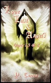 Love, Lust and Angels (Parts 1 - 3)