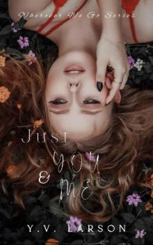 Just You & Me: A Single-Mom Standalone (Wherever We Go Book 1)