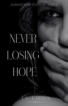 Never Losing Hope