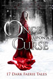 Once Upon A Curse: 17 Dark Faerie Tales Once Upon A Curse: 17 Dark Faerie Tales