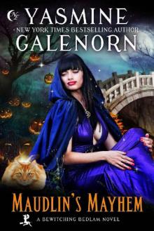 Maudlin's Mayhem (Bewitching Bedlam Book 2) Maudlin's Mayhem (Bewitching Bedlam Book 2)