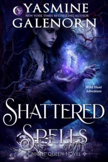 Shattered Spells: A Wild Hunt Adventure (Night Queen Book 2)