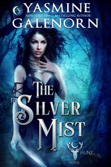 The Silver Mist: A Wild Hunt Novel, Book 6 The Silver Mist: A Wild Hunt Novel, Book 6