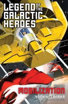 Legend of the Galactic Heroes, Volume 5 Legend of the Galactic Heroes, Volume 5