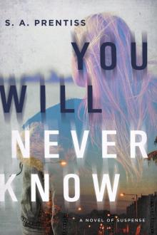 You Will Never Know You Will Never Know