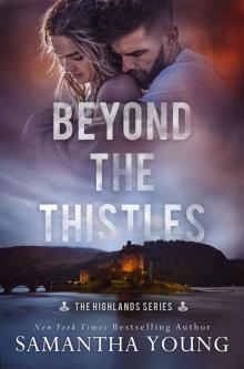 Beyond the Thistles Beyond the Thistles