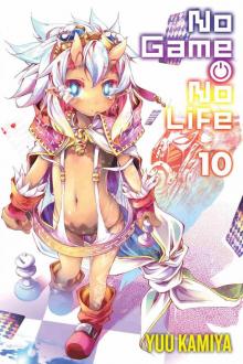 No Game No Life, Vol. 10