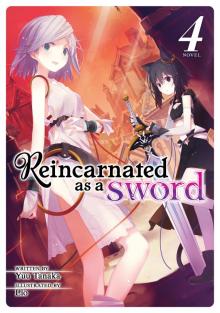 Reincarnated as a Sword Vol. 4 Reincarnated as a Sword Vol. 4