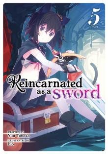 Reincarnated as a Sword Vol. 5 Reincarnated as a Sword Vol. 5