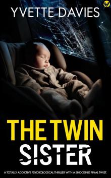 The Twin Sister: A BRAND NEW totally addictive psychological thriller with twists that will make you gasp