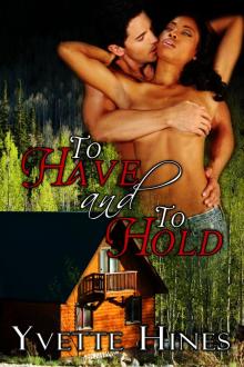 To Have And To Hold To Have And To Hold