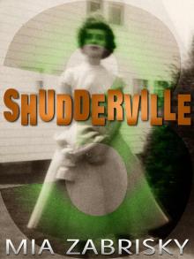 SHUDDERVILLE THREE SHUDDERVILLE THREE