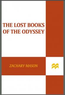 The Lost Books of the Odyssey: A Novel The Lost Books of the Odyssey: A Novel