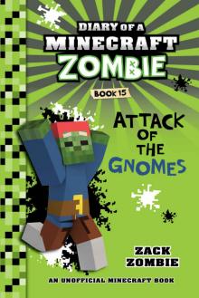 Attack of the Gnomes Attack of the Gnomes