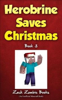 Herobrine Saves Christmas Herobrine Saves Christmas