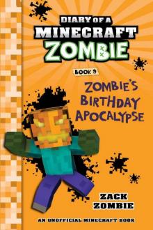 Zombie's Birthday Apocalypse Zombie's Birthday Apocalypse