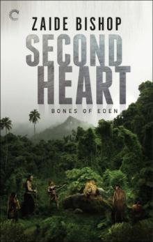 Second Heart: Bones of Eden