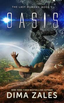 Oasis (The Last Humans Book 1) Oasis (The Last Humans Book 1)