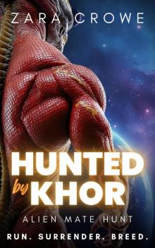 Hunted by Khor Hunted by Khor