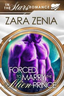 Forced To Marry The Alien Prince_A Sci-Fi Alien Romance