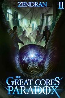 The Great Cores Paradox 2: Book 2 The Great Cores Paradox 2: Book 2