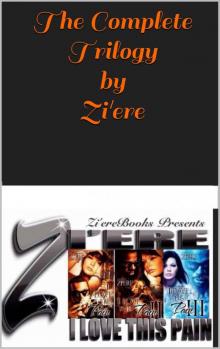 The Complete Trilogy by Zi'ere: The Trilogy Completed