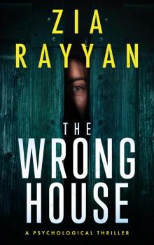 The Wrong House: A Psychological Thriller